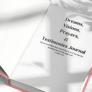 Pray Journal for dreams, visions, testimonies